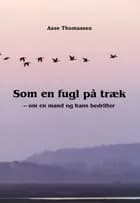 Som en fugl på træk af Aase Thomassen