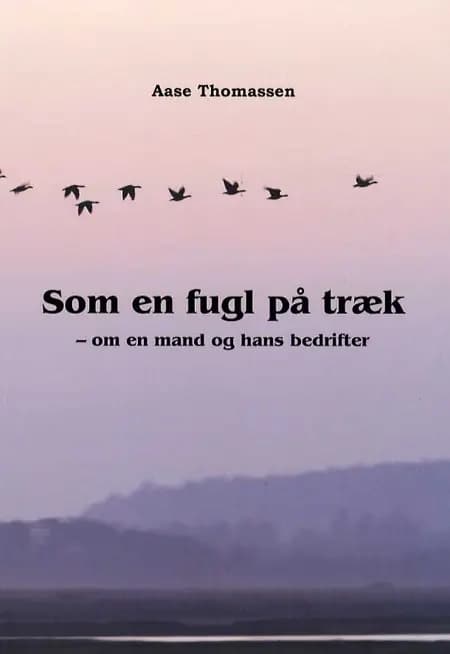 Som en fugl på træk af Aase Thomassen