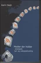 Medier der holder - strategisk lyd- og videopodcasting