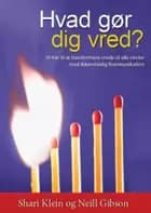 Hvad gør dig vred? af Shari Klein og Neill Gibson