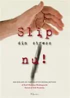 Slip din stress nu!