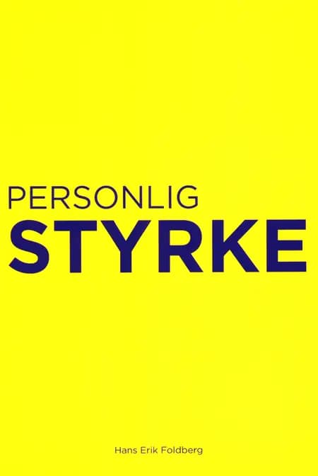 Personlig styrke af Hans Erik Foldberg