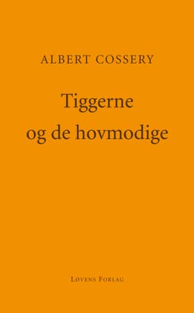 Tiggerne og de hovmodige af Albert Cossery