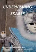 Undervisning der skaber af Kirsti Rønnow