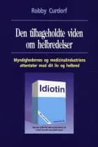 Den tilbageholdte viden om helbredelser af Robby Curdorf