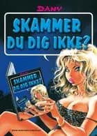 Skammer du dig ikke ?