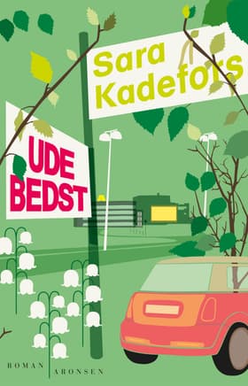 Ude bedst af Sara Kadefors