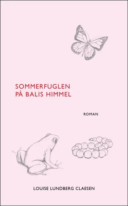 Sommerfuglen på Balis himmel af Louise Lundberg Claesen