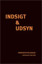 Indsigt & Udsyn: Perspektiv på Ledelse