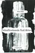 Schnelltrocknende Fluid Aktion af Janus Kodal