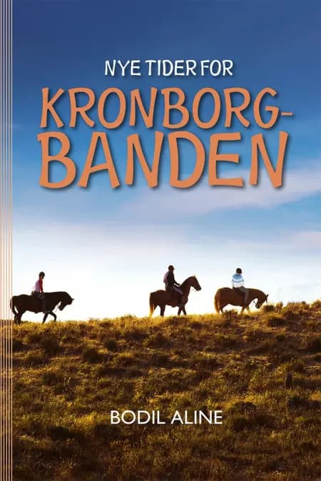 Nye tider for Kronborgbanden af Bodil Aline
