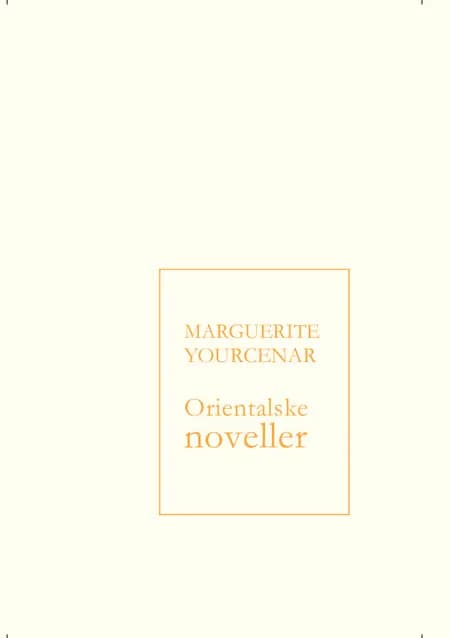 Orientalske noveller af Marguerite Yourcenar