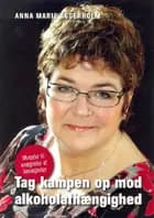 Tag kampen op mod alkoholafhængighed