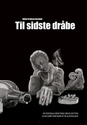 Til sidste dråbe af Rikke Krabsen Bredahl