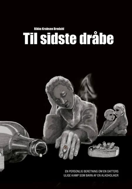 Til sidste dråbe af Rikke Krabsen Bredahl