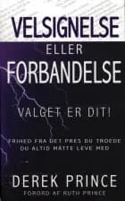 Velsignelse eller forbandelse – Valget er dit!