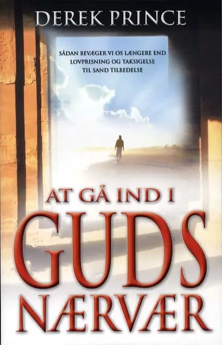 At gå ind i Guds nærvær af Derek Prince