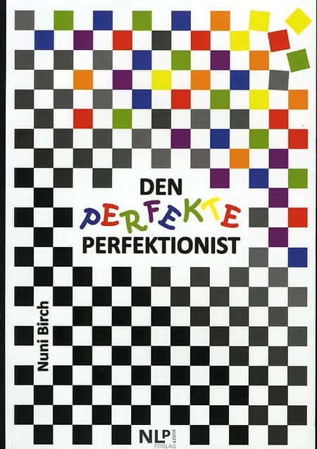 Den perfekte perfektionist af Nuni Birch