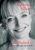 Kærlighed er af Kathrine Lilleør