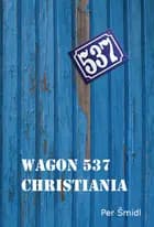 Wagon 537 Christiania af Per Smidl