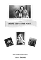 Meine liebe neue Mutti