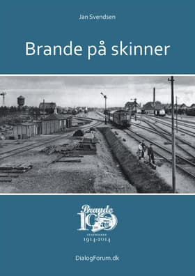 Brande på skinner af Jan Svendsen