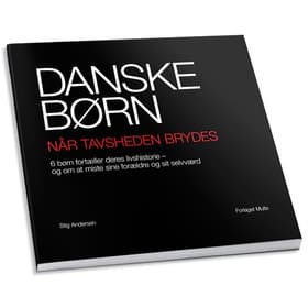 Danske børn - når tavsheden brydes af Stig Andersen