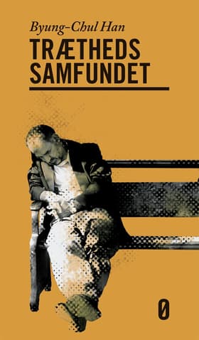 Træthedssamfundet af Byung-Chul Han