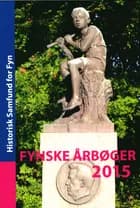 Fynske Årbøger 2015 af Lise Gerda Knudsen og Nils Valdersdorf Jensen