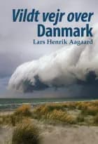 Vildt vejr over Danmark af Lars Henrik Aagaard