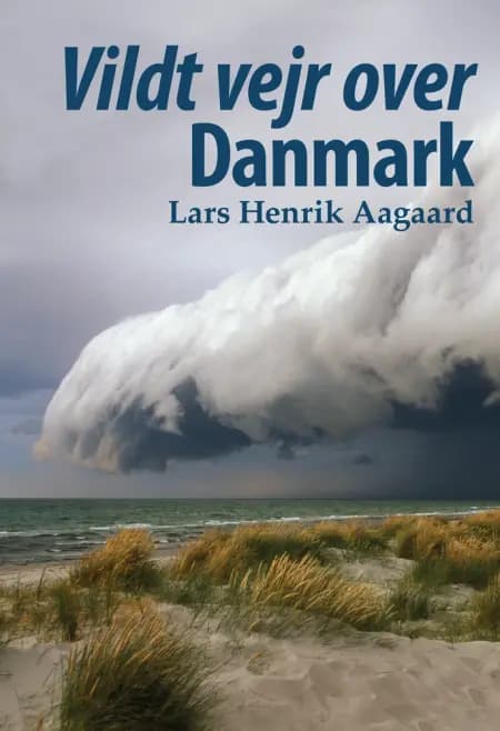Vildt vejr over Danmark af Lars Henrik Aagaard