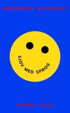 Sjov med sprog af Frederik Dessau, Peter Borberg, Ole Togeby, Poul Einer Hansen, Georg Metz, Henning Kirk, Erling Olsen, Lars Barfoed, Lasse Harkjær, John P.A. Jensen, Pia Jarvad, Jeppe Søe, Jesper Klein, Jørgen Christian Wind Nielsen og Susse Wold