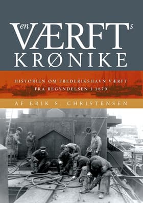 En Værftskrønike af Erik S. Christensen