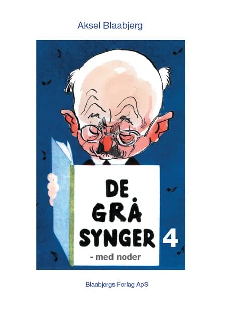 De grå synger 4 - med noder af Aksel Blaabjerg