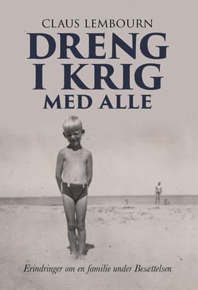 Dreng i krig med alle af Claus Lembourn
