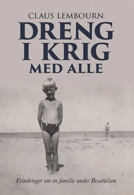 Dreng i krig med alle af Claus Lembourn