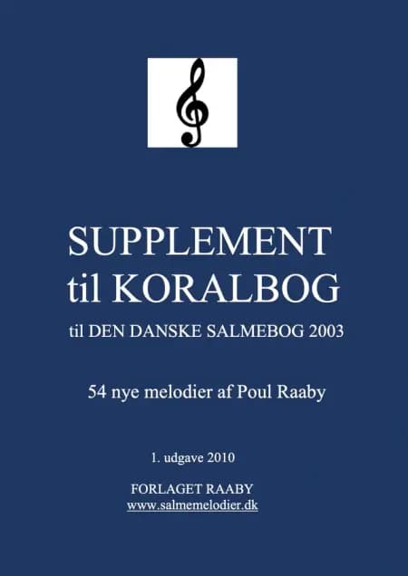Supplement til Koralbog til Den Danske Salmebog 2003 af Poul Raaby