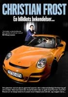 En bilidiots bekendelser af Christian Frost