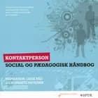 Social og pædagogisk håndbog, Kontaktperson af Klaus Goldschmidt Henriksen, Mette Ladefoged Petersen og Marie Brøgger Andersen
