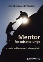 Mentor for udsatte unge af Tom Thinggaard Pedersen