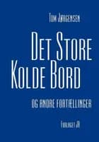 Det store kolde bord - og andre fortællinger