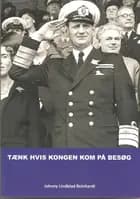 Tænk hvis kongen kom på besøg