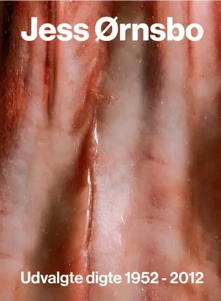 Udvalgte digte 1952-2012 af Jess Ørnsbo