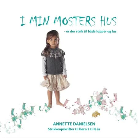 I min mosters hus - er der strik til både lopper og lus af Annette Danielsen