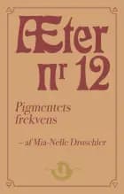 Æter nr. 12 af Mia-Nelle Drøschler