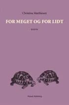 For meget og for lidt af Christina Matthiesen
