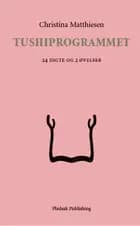 TUSHIPROGRAMMET af Christina Matthiesen