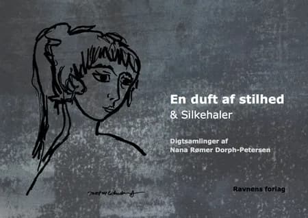 En duft af stilhed & Silkehaler af Nana Rømer Dorph-Petersen