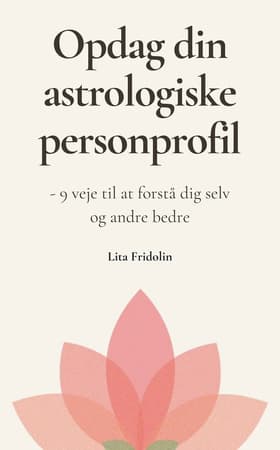 Opdag din astrologiske personprofil af Irene Larsen