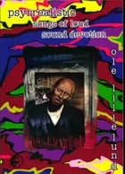 Psyrrealistic Songs of Loud Sound Devotion